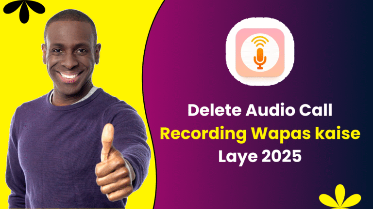 Delete Audio Call Recording Wapas kaise Laye 2025