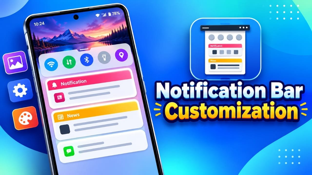 Notification Bar Customization: A Simple Guide to Personalizing Your Android Phone